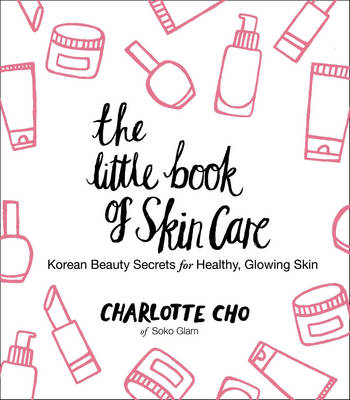 Little Book of Skin Care -  Charlotte Cho