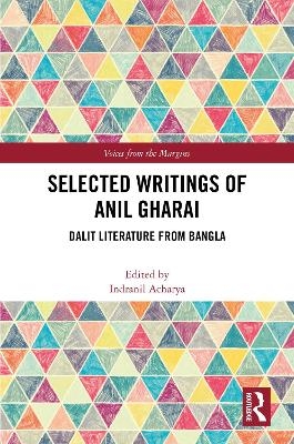 Selected Writings of Anil Gharai - 