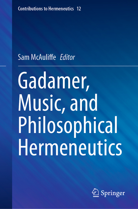 Gadamer, Music, and Philosophical Hermeneutics - 