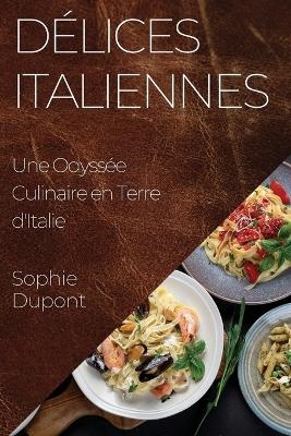 Délices Italiennes - Sophie DuPont