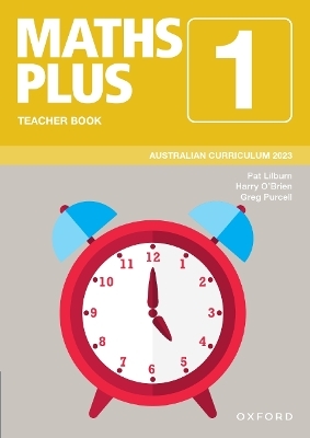 Maths Plus Australian Curriculum Teacher Book Year 1 -  Pat Lilburn,  Harry O’Brien,  Greg Purcell