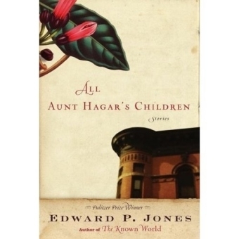 All Aunt Hagar's Children -  Edward P. Jones