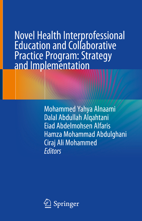 Novel Health Interprofessional Education and Collaborative Practice Program: Strategy and Implementation - 