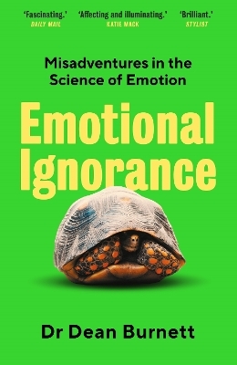 Emotional Ignorance - Dean Burnett
