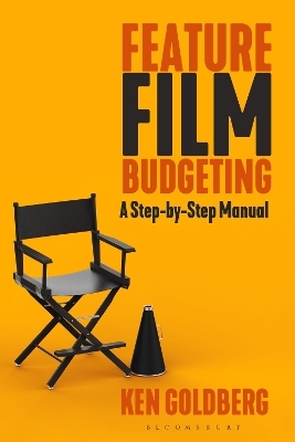 Feature Film Budgeting - Ken Goldberg