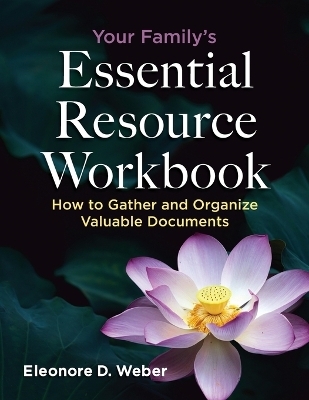 Your Family's Essential Resource Workbook - Eleonore D Weber