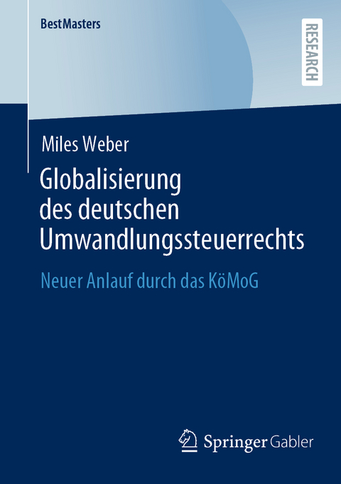 Globalisierung des deutschen Umwandlungssteuerrechts - Miles Weber