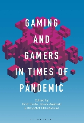 Gaming and Gamers in Times of Pandemic - 