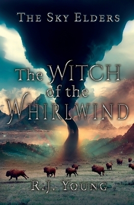 The Witch of the Whirlwind - R J Young