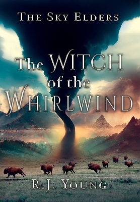 The Witch of the Whirlwind - R J Young