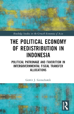 The Political Economy of Redistribution in Indonesia - Gerrit J. Gonschorek