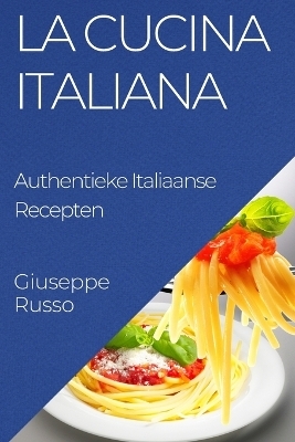 La Cucina Italiana - Giuseppe Russo
