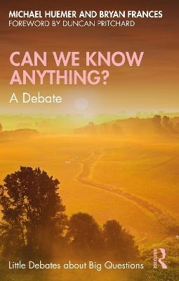 Can We Know Anything? - Bryan Frances, Michael Huemer