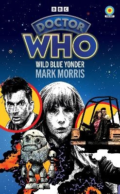 Doctor Who: Wild Blue Yonder (Target Collection) - Mark Morris