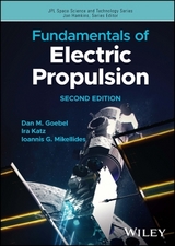 Fundamentals of Electric Propulsion - Goebel, Dan M.; Katz, Ira; Mikellides, Ioannis G.