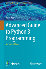 Advanced Guide to Python 3 Programming - Hunt, John