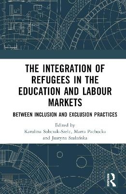 The Integration of Refugees in the Education and Labour Markets - 