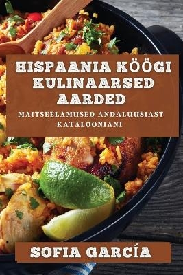 Hispaania Köögi Kulinaarsed Aarded - Sofia García