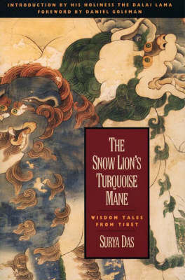 Snow Lion's Turquoise Mane -  Surya Das