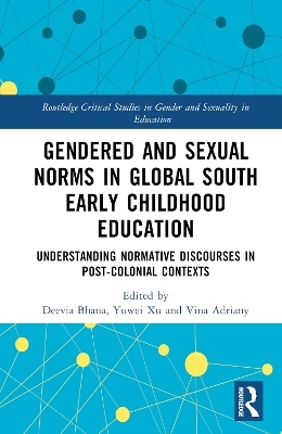 Gendered and Sexual Norms in Global South Early Childhood Education - 