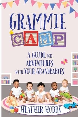 Grammie Camp - Heather Hobbs