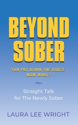 Beyond Sober - Laura Lee Wright