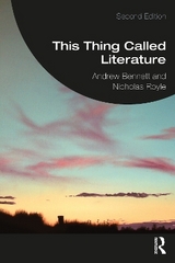 This Thing Called Literature - Bennett, Andrew; Royle, Nicholas