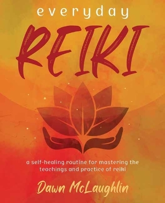 Everyday Reiki - Dawn McLaughlin