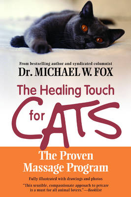 Healing Touch for Cats -  Michael W. Fox