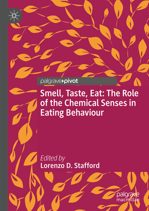 Smell, Taste, Eat: The Role of the Chemical Senses in Eating Behaviour - 