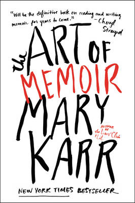 Art of Memoir -  Mary Karr