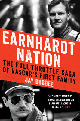 Earnhardt Nation -  Jay Busbee