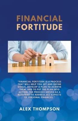 Financial Fortitude - Alex Thompson