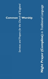 Common Worship Night Prayer (Compline) in Traditional Language - 