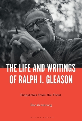 The Life and Writings of Ralph J. Gleason - Professor. Don Armstrong