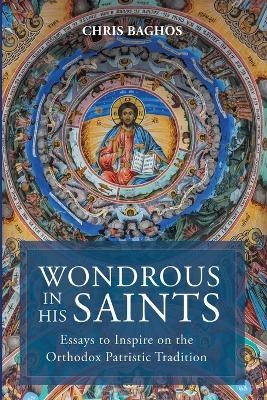 Wondrous in His Saints - Chris Baghos