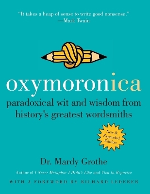 Oxymoronica - Dr Mardy Grothe