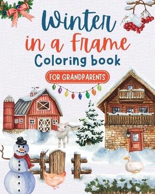 Winter in a frame - Coloring book for grandparents - Amber Presley