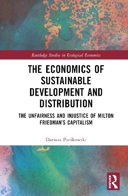 The Economics of Sustainable Development and Distribution - Dariusz Pieńkowski