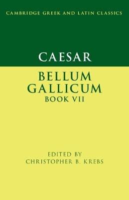 Caesar: Bellum Gallicum Book VII - 