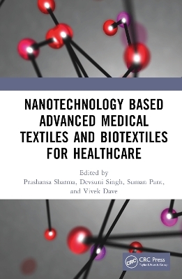 Nanotechnology Based Advanced Medical Textiles and Biotextiles for Healthcare - 