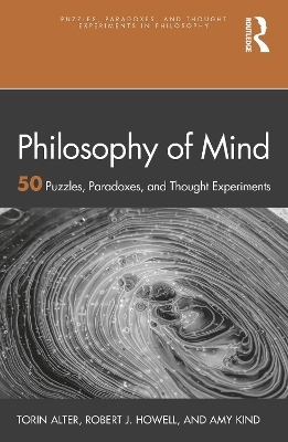 Philosophy of Mind - Torin Alter, Amy Kind, Robert J. Howell