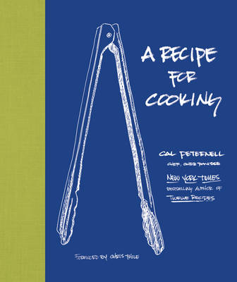 Recipe for Cooking -  Cal Peternell