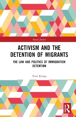 Activism and the Detention of Migrants - Tom Kemp