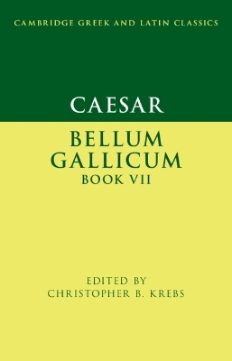 Caesar: Bellum Gallicum Book VII - 