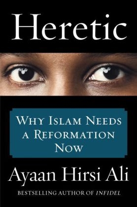 Heretic -  Ayaan Hirsi Ali