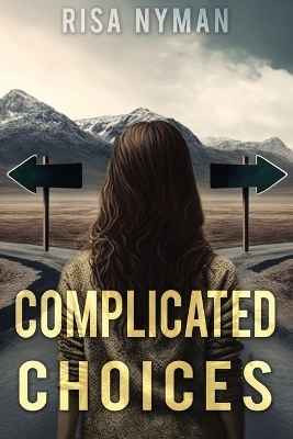 Complicated Choices - Risa Nyman