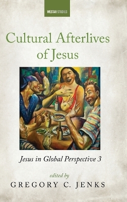 Cultural Afterlives of Jesus - Val Webb