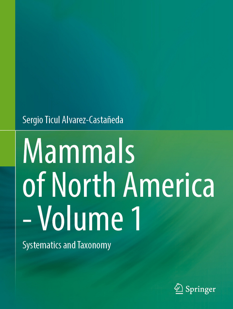 Mammals of North America - Volume 1 - Sergio Ticul Alvarez-Castañeda