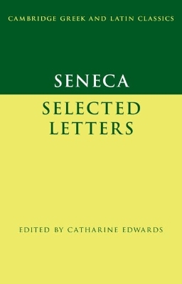Seneca: Selected Letters -  Seneca